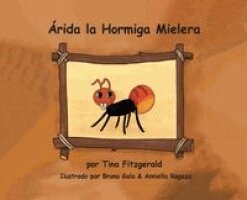 Tina Fitzgerald - Arida la Hormiga Mielera, Inbunden. Tillgänglighet: Lägg i varukorg