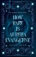 How Rare Is Aurelia Evangeline