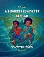 ANIMO - A tengerek elveszett hangjai