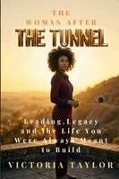 Victoria Taylor - Woman After the Tunnel, Häftad