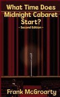 Frank McGroarty - What Time Does Midnight Cabaret Start?, Häftad. Tillgänglighet: Lägg i varukorg