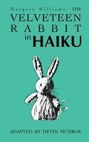 Margery Williams - Velveteen Rabbit in Haiku, Häftad. Tillgänglighet: Lägg i varukorg
