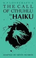 H P Lovecraft - Call of Cthulhu in Haiku, Häftad. Tillgänglighet: Lägg i varukorg