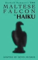 Dashiell Hammett - Maltese Falcon in Haiku, Häftad. Tillgänglighet: Lägg i varukorg