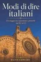 Silvia Corvino - Modi di dire italiani, Häftad. Tillgänglighet: Lägg i varukorg