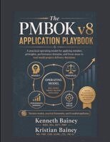 Kenneth Bainey, Kristian Bainey - PMBOKv8 Application Playbook, Häftad. Tillgänglighet: Lägg i varukorg