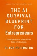 AI Survival Blueprint(TM) - For Entrepreneurs