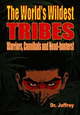 Joffrey - World's Wildest Tribes, Häftad. Tillgänglighet: Lägg i varukorg