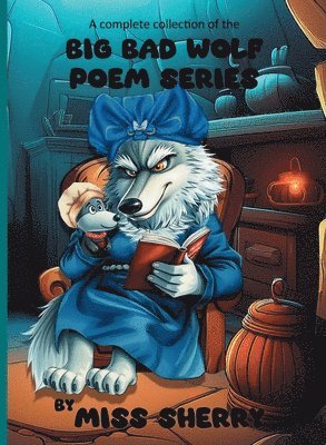 Complete Collection of the Big Bad Wolf Poem Series