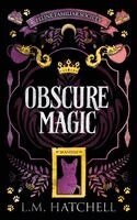L M Hatchell - Obscure Magic, Häftad. Tillgänglighet: Lägg i varukorg