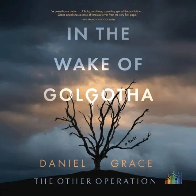 Grace Daniel Grace - In The Wake Of Golgotha, Ljudbok. Tillgänglighet: Lägg i varukorg