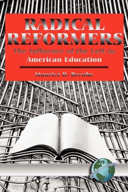Maurice R. Berube - Radical Reformers, E-bok