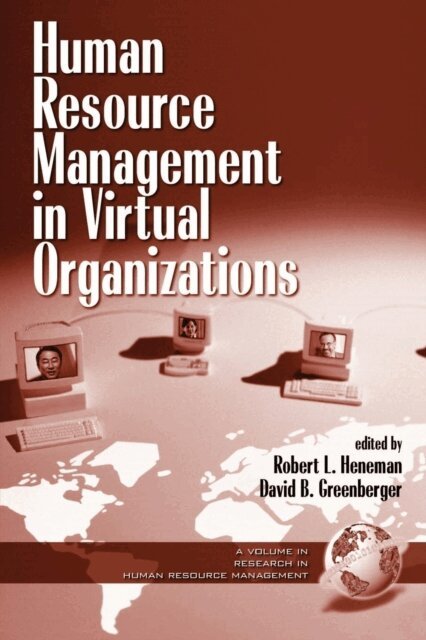 David B. Greenberger, Robert L. Heneman - Human Resource Management in Virtual Organizations, E-bok