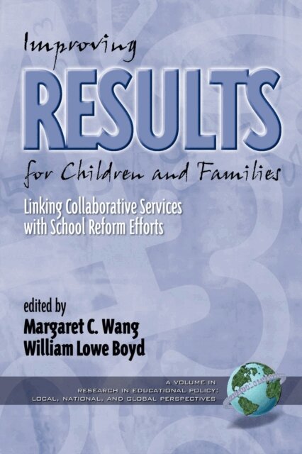 William Lowe Boyd, Margaret C. Wang - Improving Results for Children and Families, E-bok