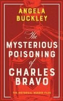 Angela Buckley - Mysterious Poisoning of Charles Bravo, Häftad. Tillgänglighet: Lägg i varukorg