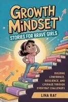 Lina Ray - Growth Mindset Stories for Brave Girls, Häftad. Tillgänglighet: Lägg i varukorg