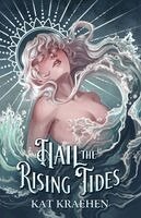 Kat Kraehen - Hail the Rising Tides, Häftad. Tillgänglighet: Lägg i varukorg