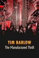 Tim Barlow - Manufactured Thrill, Häftad. Tillgänglighet: Lägg i varukorg