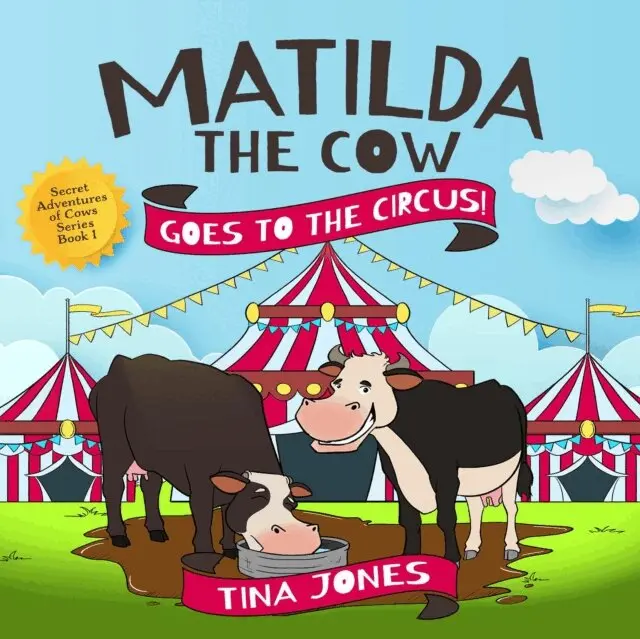 Tina Jones - Matilda the Cow Goes to the Circus!, E-bok. Tillgänglighet: Lägg i varukorg