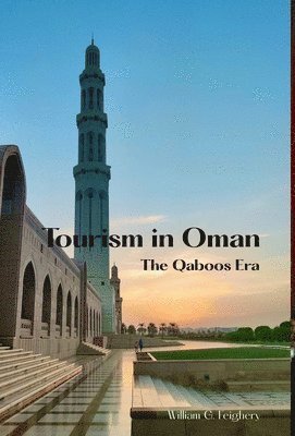 William G Feighery - Tourism in Oman, Inbunden