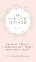 Isy de Wouters d'Oplinter - Smilogie Method - Cancer & Hormones, Inbunden. Tillgänglighet: Lägg i varukorg