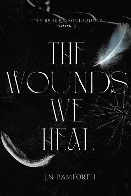 J N Bamforth - Wounds We Heal, Häftad