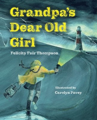 Felicity Fair Thompson - Grandpa’s Dear Old Girl, Häftad. Tillgänglighet: Lägg i varukorg