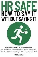 Sabine Carver - (Hr Safe) How to Say It Without Saying It, Häftad. Tillgänglighet: Lägg i varukorg