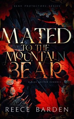Reece Barden - Mated to the Mountain Bear, Häftad
