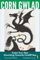 Desmond Clifford - Corn Gwlad - Camu Tua'r Bae / Slouching Towards Cardiff Bay (Traethawd/Essay 1), Häftad. Tillgänglighet: Lägg i varukorg