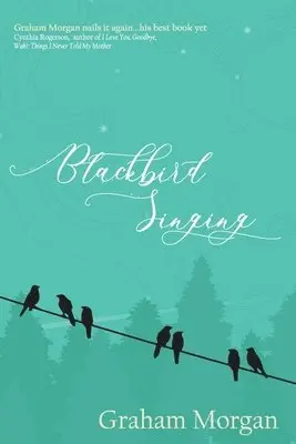 Graham Morgan - Blackbird Singing, Häftad. Tillgänglighet: Lägg i varukorg