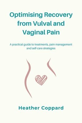 Optimising Recovery from Vulval and Vaginal Pain