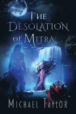 Michael Taylor - Desolation of Mitra, Häftad. Tillgänglighet: Lägg i varukorg