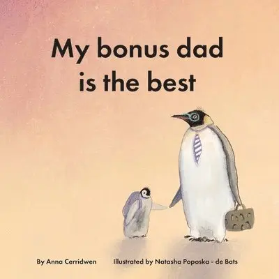 Anna Cerridwen - My Bonus Dad is the Best, Häftad. Tillgänglighet: Lägg i varukorg