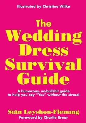 Siân Leyshon-Fleming - Wedding Dress Survival Guide, Häftad. Tillgänglighet: Lägg i varukorg