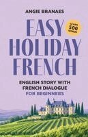 Angie Branaes - Easy Holiday French, Häftad