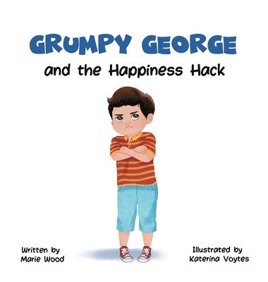 Grumpy George and the Happiness Hack