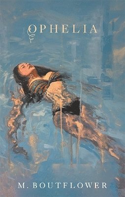 M. Boutflower - Ophelia, Häftad