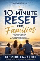 Blessing Isaackson - 10-Minute Reset For Families, Häftad. Tillgänglighet: Lägg i varukorg