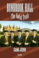 SAM JEBB - BUNBROOK HALL, Häftad. Tillgänglighet: Lägg i varukorg
