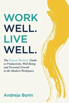 Andreja Borin - Work Well. Live Well., Häftad. Tillgänglighet: Lägg i varukorg