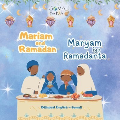 Habiba Abdirahman, SFK - Somali For Kids, SFK - Somali For Kids - Mariam and Ramadan - English - Somali Bilingual Book, Häftad