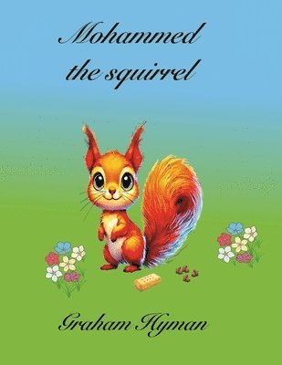 Graham Hyman - Mohammed the Squirrel, Häftad. Tillgänglighet: Lägg i varukorg