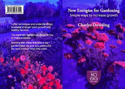 Charles Dowding - New Energies for Gardening, Häftad