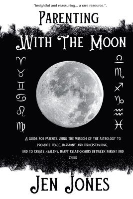 Jen Jones - Parenting With the Moon, Häftad