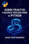 Dobre Praktyki i Wzorce Projektowe w Python