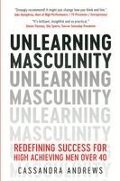 Cassandra Andrews - Unlearning Masculinity, Häftad. Tillgänglighet: Lägg i varukorg