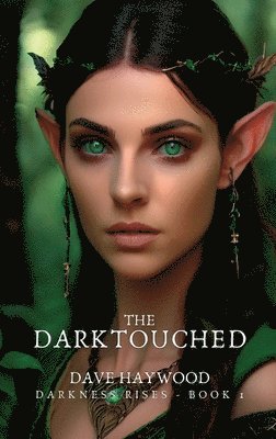 Dave Haywood - Darktouched, Inbunden