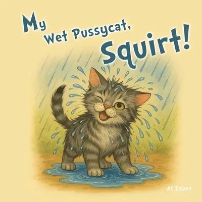 Ai Zouev - My Wet Pussycat, Squirt!, Häftad. Tillgänglighet: Lägg i varukorg