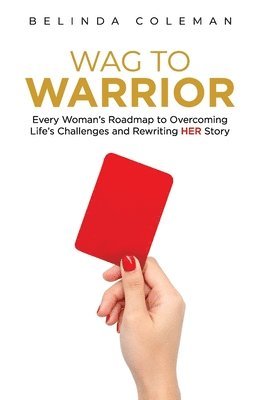 Belinda Coleman - Wag to Warrior, Häftad